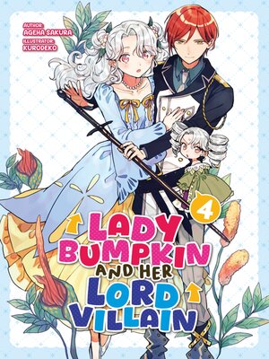 cover image of Lady Bumpkin and Her Lord Villain